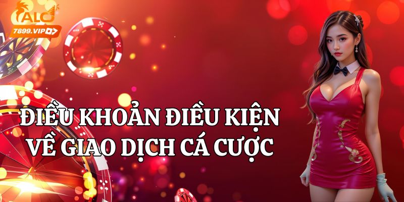 Điều khoản quy định về các giao dịch cá cược