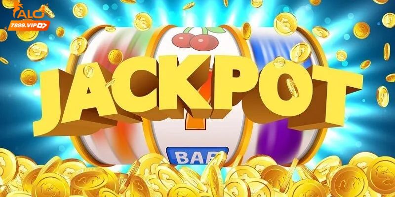 Cơ hội nhận jackpot cực lớn